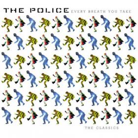 The Police – Every Breath You Take The Classics [Mastering YMS X] (1995) WAV