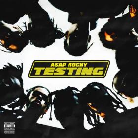 A$AP Rocky - TESTING (2018) [WEB FLAC]