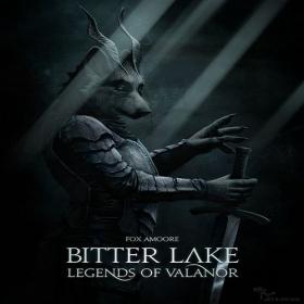 Fox Amoore - Bitter Lake- Legends Of Valanor (2012) MP3