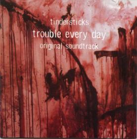 Tindersticks - Trouble Every Day  Original Soundtrack (2007)