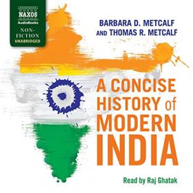 Barbara & Thomas Metcalf - 2019 - A CoNCISe History of Modern India (History)