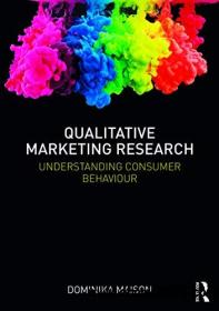 Qualitative Marketing Research Understanding Consumer Behaviour(1)
