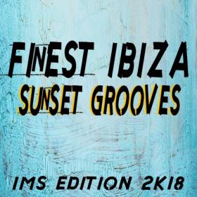 VA-Finest_Ibiza_Sunset_Grooves_IMS_Edition_2K18
