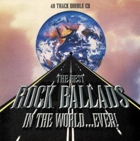 The Best Rock Ballads in the World    Ever! (1995) [2CD]