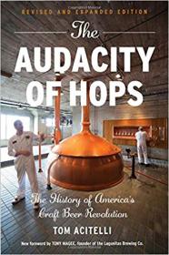 The Audacity of Hops- The History of America's Craft Beer Revolution