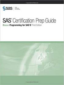 SAS Certification Prep Guide- Base Programming for SAS 9, Third Edition