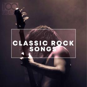 VA - 100 Greatest Classic Rock Songs (2019) FLAC