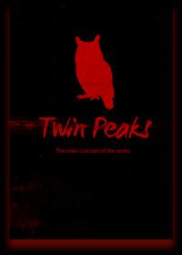 Часть I. Главная концепция сериала Твин Пикс - The main concept of the series Twin Peaks