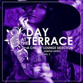 A Day At The Terrace Vol 2 (A Chillin Lounge Selection) (2019)