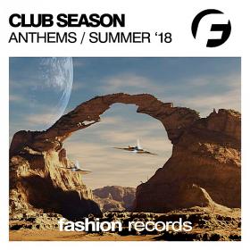 Club Season Anthems Summer '18 (2018)