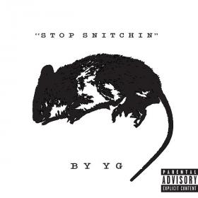 YG - Stop Snitchin [2019-Single]