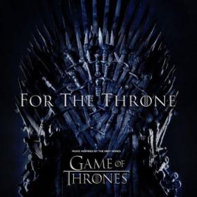 VA - For The Throne (Music Inspired by the HBO Series Game of Thrones) (2019) Mp3 320kbps Album [PMEDIA]