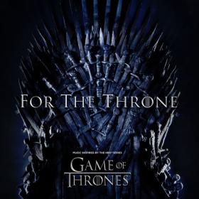 For The Throne (Music Inspired by the HBO Series Game of Thrones) (2019)