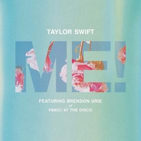 Taylor Swift - ME! ft  Brendon Urie of Panic! At The Disco [2019-Single]