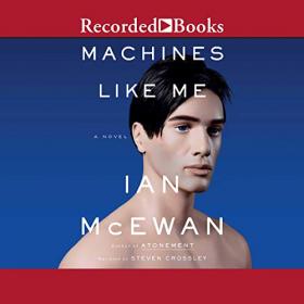 Ian McEwan - 2019 - Machines Like Me (Sci-Fi)