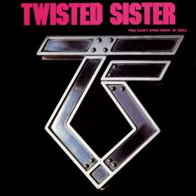 Twisted Sister - You Can't Stop Rock 'N' Roll (1983-2017) [24-96] FLAC