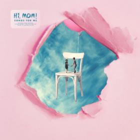 Hi, Mom! - Songs For Me (2019)