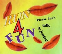 [1994] Run 4 Fun - Please Don't Talk To Jessica [CDM]