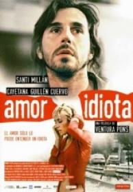 Amor idiota [DVDrip][Spanish]