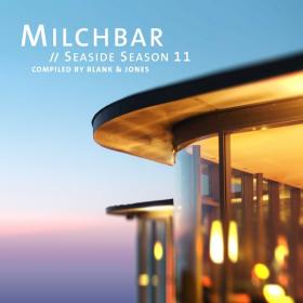 Blank & Jones - Milchbar Seaside Season 11 (2019) FLAC
