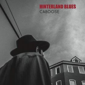 Caboose-2019-Hinterland Blues