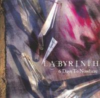 Labyrinth - 6 Days To Nowhere - 2007