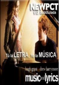 Music And Lyrics (Tu la Letra Yo la Musica) [DVDRIP][V O English + Subs  Spanish][2007]