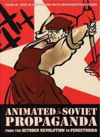 Animated Soviet Propaganda 1924-1984 (2007) 4DVD