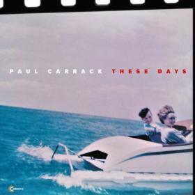 Paul Carrack - These Days - 2018