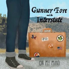 Gunner Fore And The Interstate-2019-On My Mind