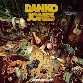 Danko Jones - A Rock Supreme (2019)