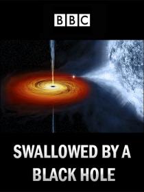 Поглощенные черной дырой - Swallowed by a Black Hole (2013)