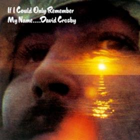 David Crosby - If I Could Only Remember My Name [Vinyl-Rip] (1971)