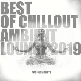 VA - Best of Chillout Ambient Lounge 2019 2019 MP3