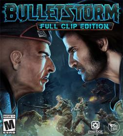 Bulletstorm - Full Clip Edition <span style=color:#39a8bb>[FitGirl Repack]</span>