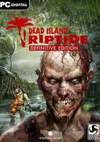 Dead_Island_Riptide_(2016)_[Ru_Multi]_(1.0)_[Repack by YelloSOFT]_[Definitive Edition]