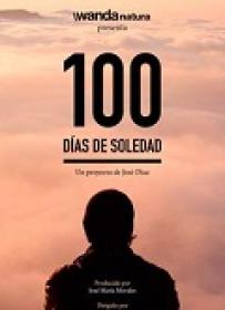 100 Dias De Soledad  [BluRay 720p X264 MKV][AC3 5.1 Castellano][2018]