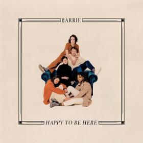 (2019) Barrie - Happy to Be Here [FLAC,Tracks]