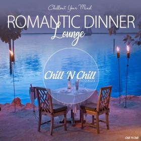 VA - Romantic Dinner Lounge [Chillout Your Mind] (2019) FLAC