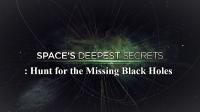 Spaces Deepest Secrets Hunt for the Missing Black Holes 720p HDTV x264 AAC