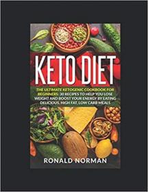 Keto Diet The Ultimate Ketogenic Cookbook for Beginners