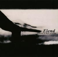 (2007) Elend - A World In Their Screams [FLAC,Tracks]