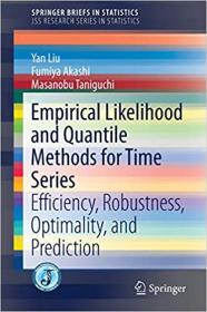 Empirical Likelihood and Quantile Methods for Time Series- Efficiency, Robustness, Optimality, and Prediction