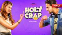 (18+)  - Holy Crap (2019) Hindi 720p S01 Complete Ep(01-09) WEBHD x264 AAC 1.2GB - MovCr Exclusive