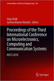 Proceedings of the Third International Conference on Microelectronics, Computing and Communication Systems- MCCS 2018