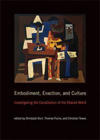 Embodiment, Enaction, and Culture- Investigating the Constitution of the Shared World