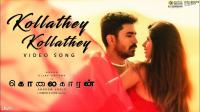 Kollathey Kollathey (From''KolaiKaaran'') - Tamil Official Video Song HD AVC 1080p