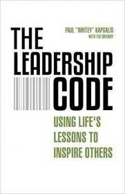 The Leadership Code- Using Life's Lessons to Inspire Others