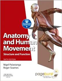 Anatomy and Human Movement Structure and function (Physiotherapy Essentials) 6th Edition