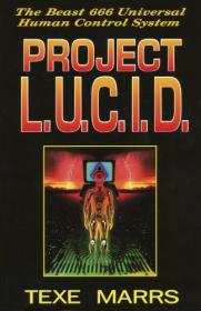 Project L U C I D —The Beast 666 Universal Human Control System